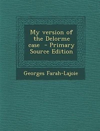 My Version of the Delorme Case