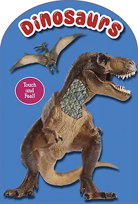 Dinosaurs Touch and Feel