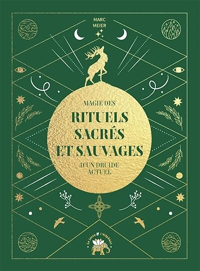 Magie des rituels sacrés et sauvages d'un druide actuel