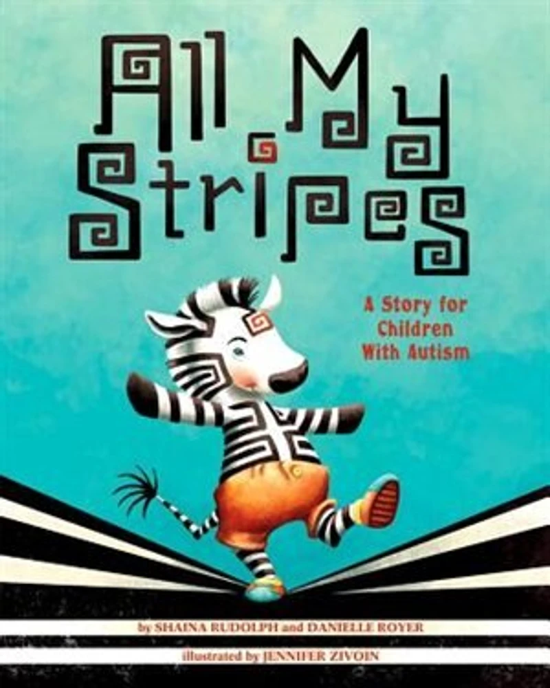 All My Stripes: A Story For Children With Autism