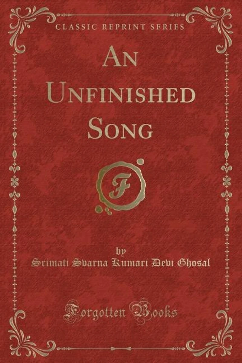 An Unfinished Song (Classic Reprint)