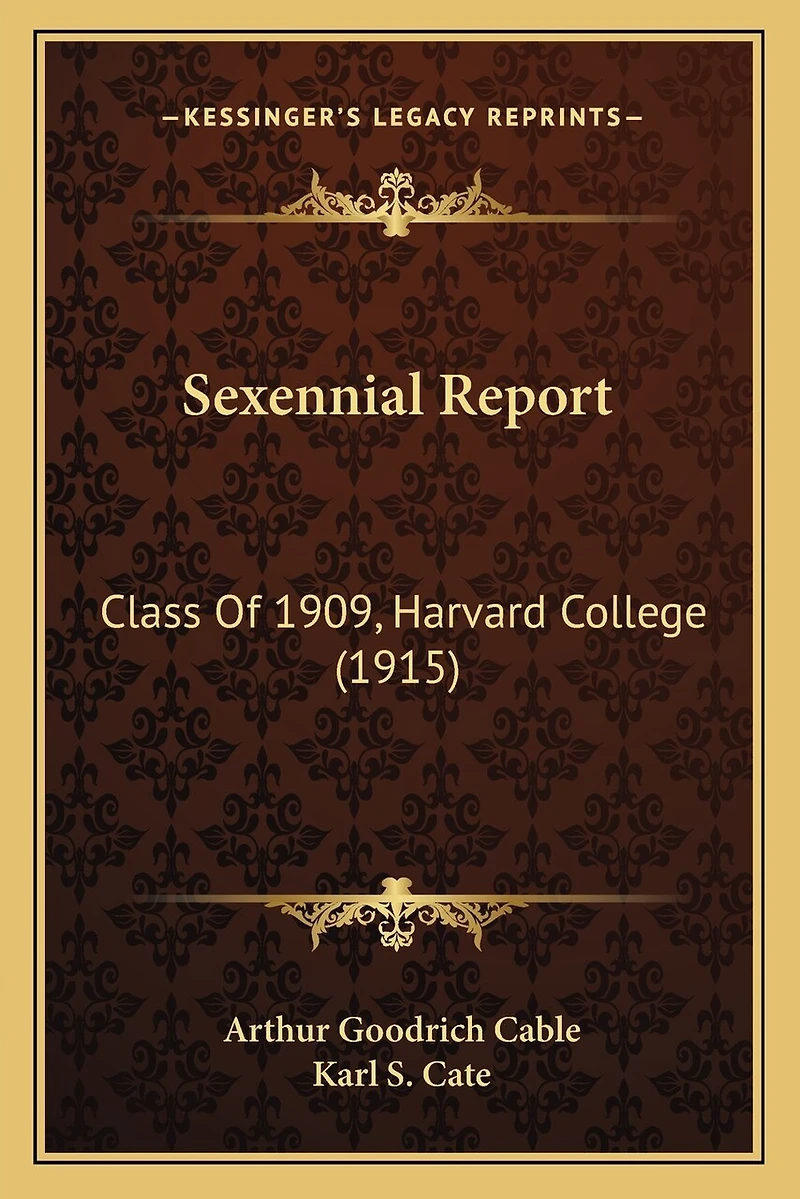 Sexennial Report: Class Of 1909, Harvard College (1915)