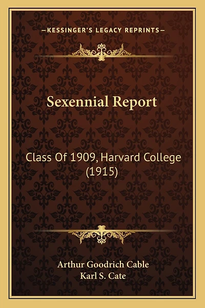 Sexennial Report: Class Of 1909, Harvard College (1915)