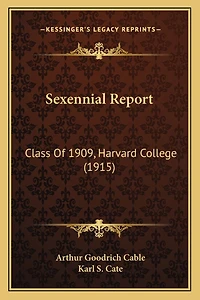 Sexennial Report: Class Of 1909, Harvard College (1915)