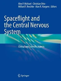 Spaceflight and the Central Nervous System: Clinical Scientific Aspects
