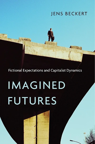 Imagined Futures: Fictional Expectations And Capitalist Dynamics