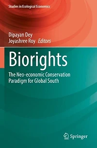 Biorights: The Neo-economic Conservation Paradigm for Global South