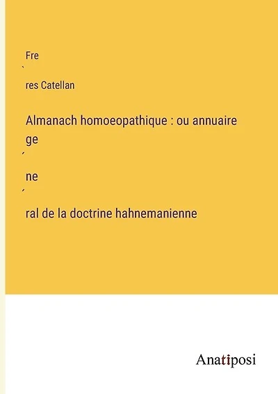 Almanach homoeopathique: ou annuaire général de la doctrine hahnemanienne