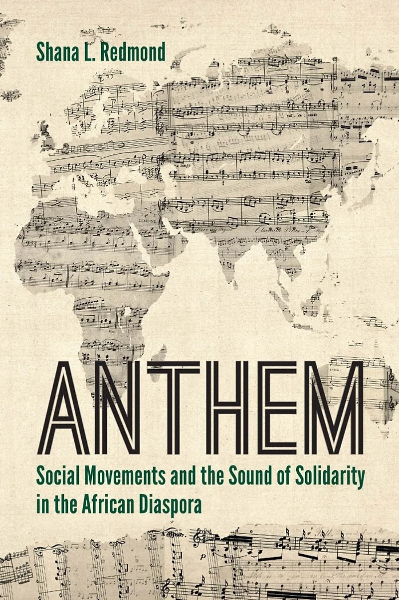 Anthem: Social Movements and the Sound of Solidarity African Diaspora