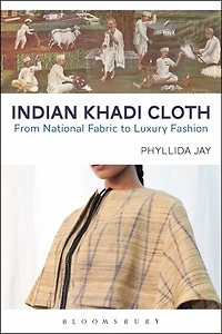 Indian Khadi Cloth: From National Fabric To Luxury Fashion
