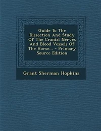 Guide to Dissection and Study of the Cranial Nerves Blood Vessels Horse