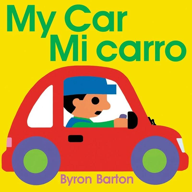 My Car/Mi carro: Bilingual English-Spanish