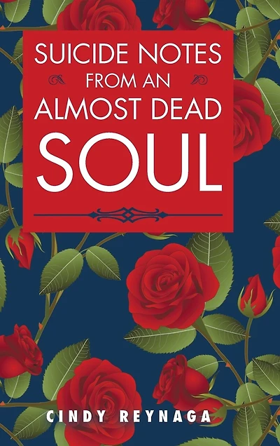 Suicide Notes from an Almost Dead Soul