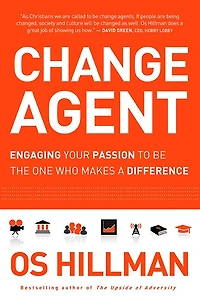 Change Agent: Hoe to Be the One Who Makes Difference