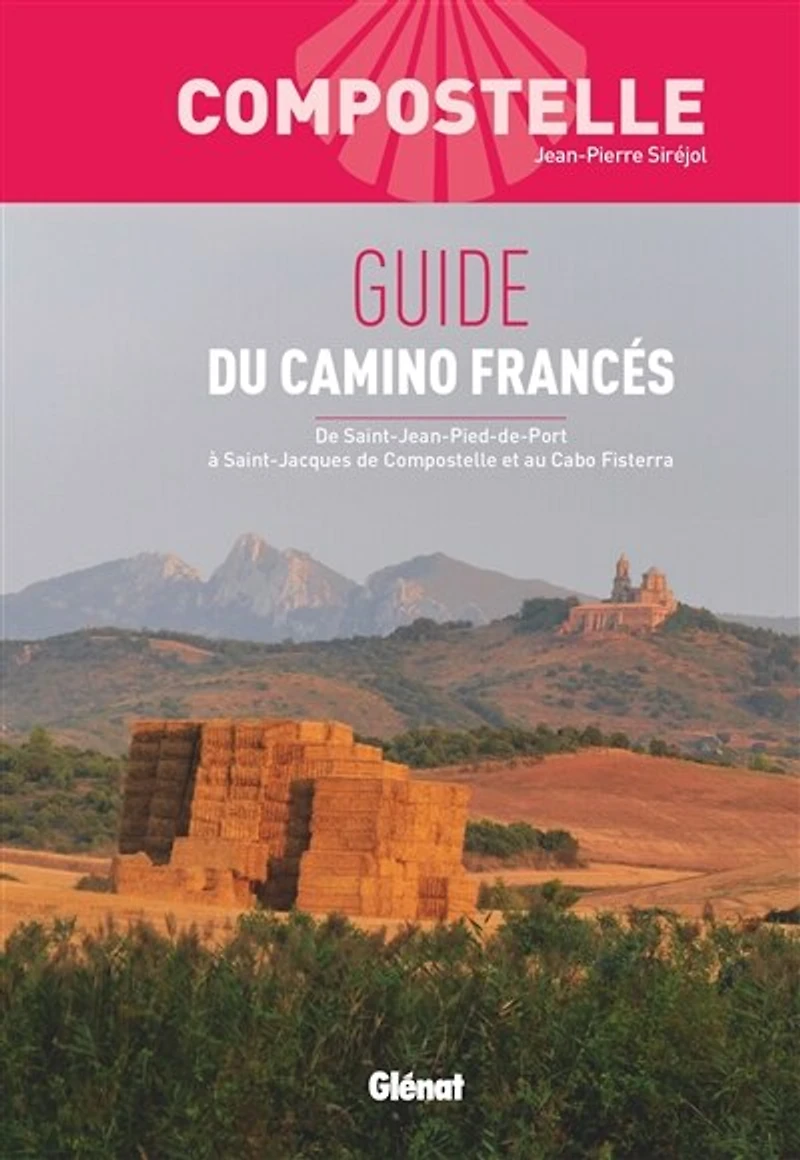 Compostelle: guide du camino francés