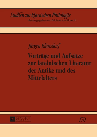 Vortraege und Aufsaetze zur lateinischen Literatur der Antike des Mittelalters
