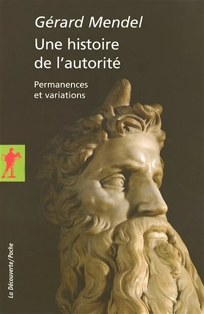 Une histoire de l'autorité: Permanences et variations