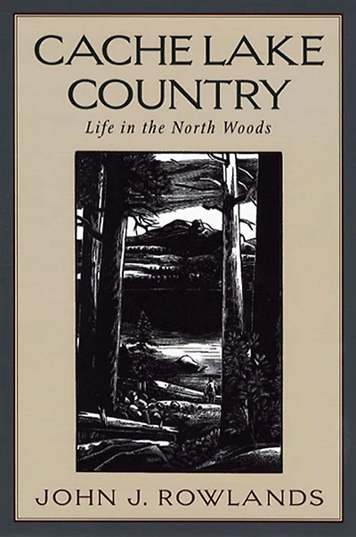 Cache Lake Country: Life In The North Woods