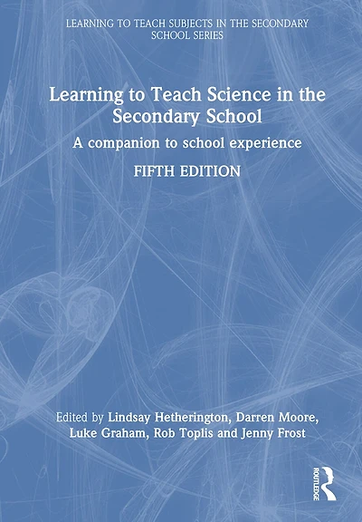 Learning to Teach Science the Secondary School: A companion school experience