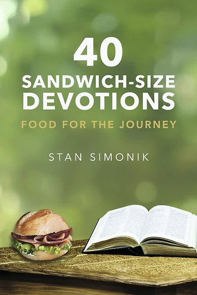 40 Sandwich-Size Devotions: Food for the Journey