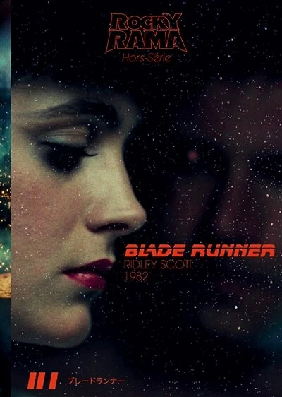 Rockyrama, hors série. Blade runner : Ridley Scott, 1982: Ridley Scott, 1982