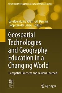 Geospatial Technologies and Geography Education a Changing World: Practices Lessons Learned