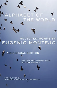 Alphabet of the World: Selected Works by Eugenio Montejo