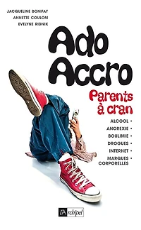 Ado Accro Parents à cran