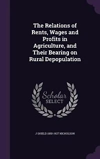 The Relations of Rents, Wages and Profits in Agriculture