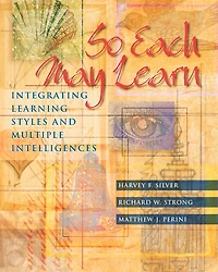 So Each May Learn: Integrating Learning Styles and Multiple Intelligences
