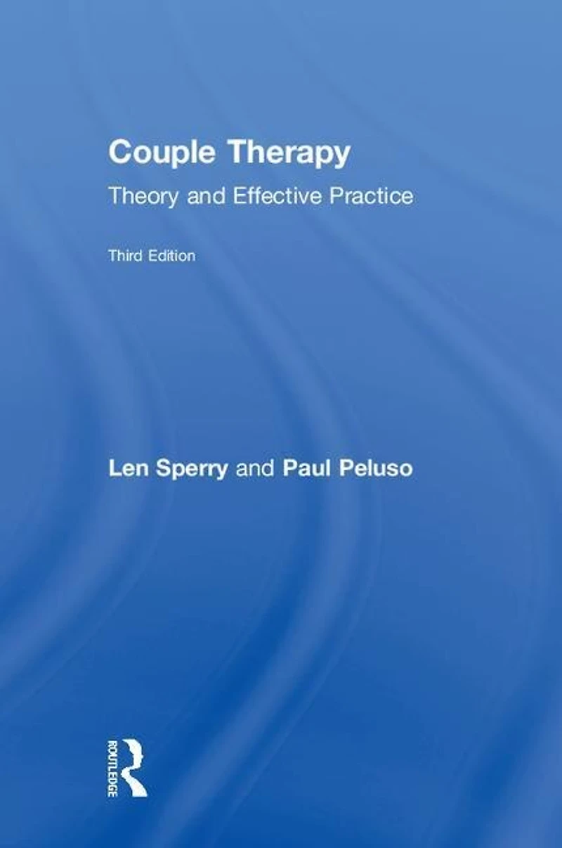 Couple Therapy: Theory And Effective Practice