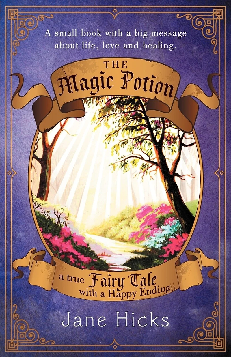 The Magic Potion: A True Fairy Tale With Happy Ending