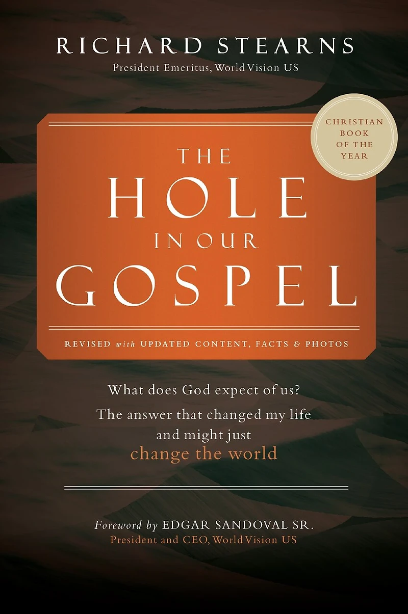 the Hole Our Gospel 2025 Edition: What Does God Expect of Us? Answer That Changed My Life and Might Just Change World