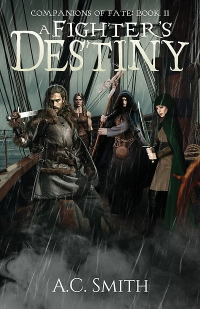 A Fighter's Destiny: Companions of Fate Book II