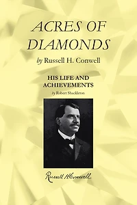 Acres of Diamonds: Including a Biography with His Life and Achievements