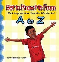 Get to Know Me From A to Z: Black Boys are More Than the Skin You See!