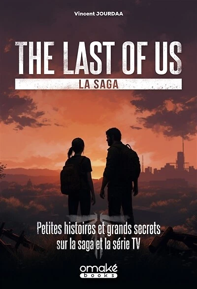 The Last of Us, la saga: Petites histoires et grands secrets sur la saga et la série TV
