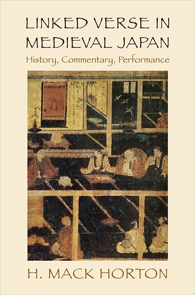 Linked Verse in Medieval Japan: History, Commentary