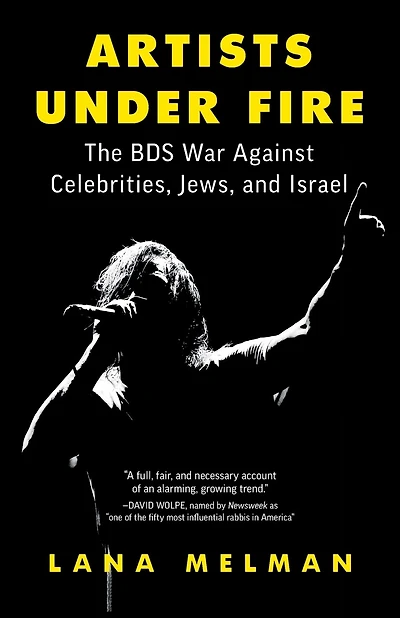 Artists Under Fire: The BDS War against Celebrities, Jews