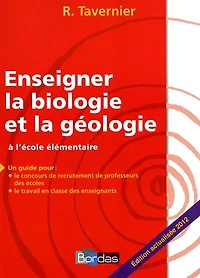 Enseigner la biologie et la géologie à l'école élémentaire: un guide pour le concours de recrutement des professeurs des écoles, le travail en classe des enseignants