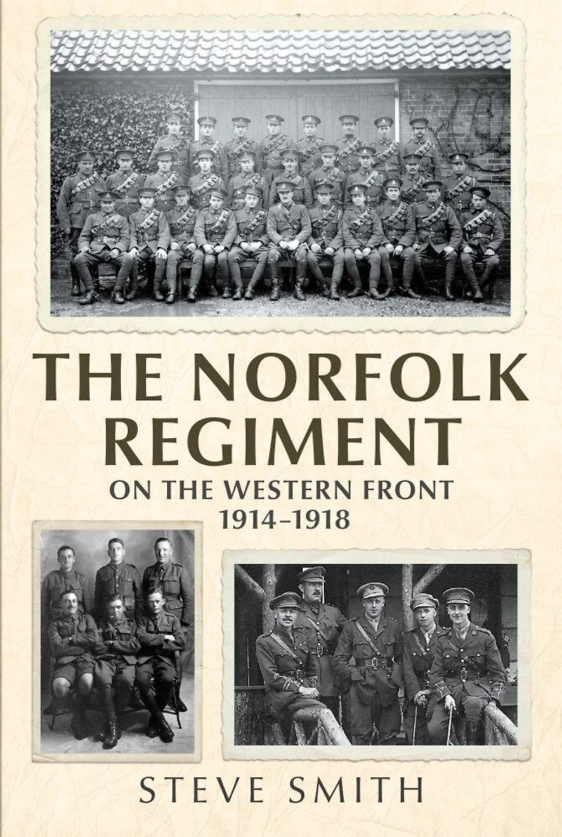 the Norfolk Regiment on Western Front: 1914-1918