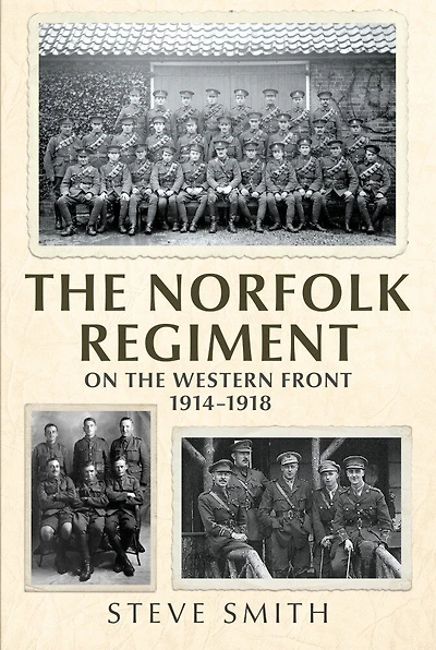 the Norfolk Regiment on Western Front: 1914-1918