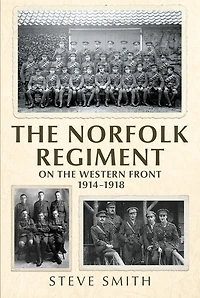 the Norfolk Regiment on Western Front: 1914-1918