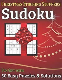 Christmas Stocking Stuffers Sudoku Fun Gift with 50 Easy Puzzles & Solutions: A great holiday surprise for men, women and teens and this puzzle book is 8.5x11in with 65 pages