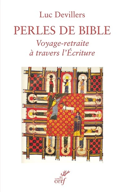 Perles de Bible: voyage-retraite à travers l'Ecriture