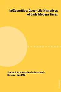 In/Securities: Queer Life Narratives of Early Modern Times: collaboration with Jason Lieblang and Patricia Milewski