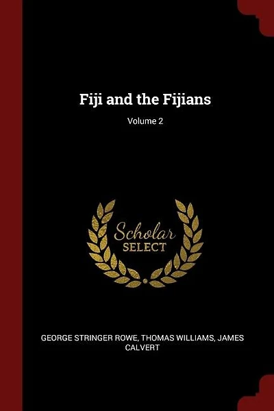 Fiji and the Fijians; Volume 2
