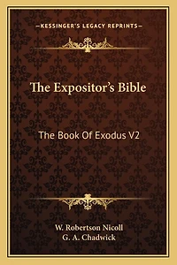 The Expositor's Bible: The Book Of Exodus V2
