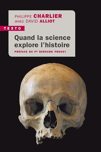 Quand la science explore l'histoire: médecine légale et anthropologie