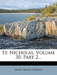 St. Nicholas, Volume 30, Part 2
